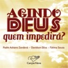 Agindo Deus Quem Impedirá? (feat. Davidson Silva & Fátima Souza) - Single