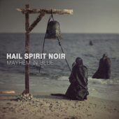 Mayhem in Blue - Hail Spirit Noir