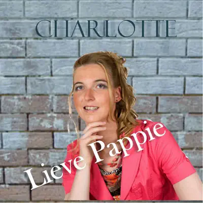 Lieve Pappie - Single - Charlotte