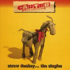 Straw Donkey: The Singles - Carter the Unstoppable Sex Machine