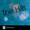 The Hills (In the Style of Weeknd) [Karaoke Version] - Instrumental King