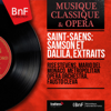 Saint-Saëns: Samson et Dalila, extraits (Mono Version) - Risë Stevens, Mario del Monaco, The Metropolitan Opera Orchestra & Fausto Cleva