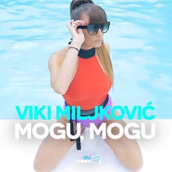 Viki Miljkovic - Mogu, Mogu