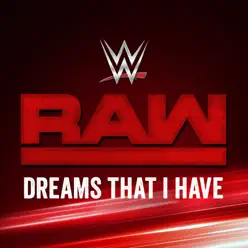 WWE: Dreams That I Have (Monday Night RAW) [feat. Will Roush] - Single - CFO$