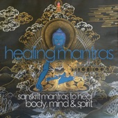 Healing Mantras: Sanskrit Mantras to Heal Body, Mind and Spirit artwork
