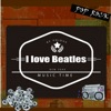 I Love Beatles