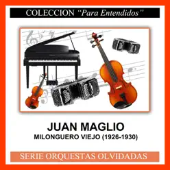 Milonguero Viejo (1926-1930) - Juan Maglio Milonguero Viejo (1926-1930) - Juan Maglio