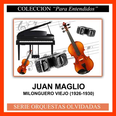 Milonguero Viejo (1926-1930) - Juan Maglio