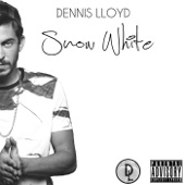 Dennis Lloyd - Snow White