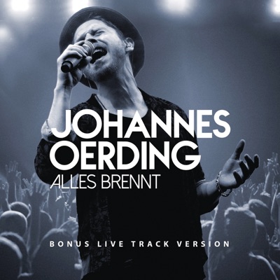 Alles brennt (Bonus Live Track Version) - Johannes Oerding