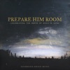 Prepare Him Room: Celebrating the Birth of Jesus in Song