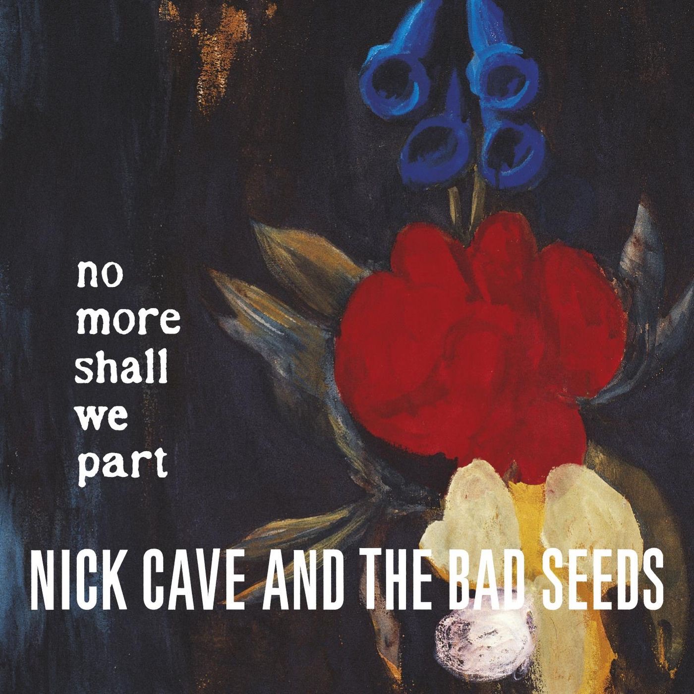 No More Shall We Part by Nick Cave & The Bad Seeds