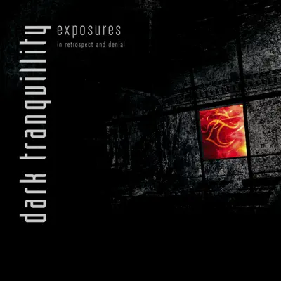 Exposures: In Retrospect and Denial (Rarities) - Dark Tranquillity