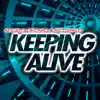 Stream & download Keeping Alive - Single