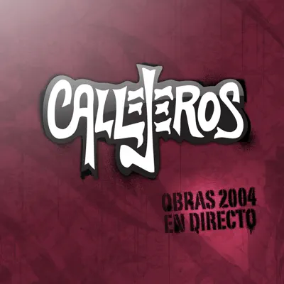 Obras 2004 En Directo - Callejeros Obras 2004 En Directo - Callejeros