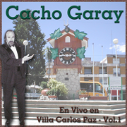 En Vivo en Villa Carlos Paz, Vol. 1 - Cacho Garay