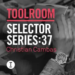 Toolroom Selector Series 37 by Christian Cambas album reviews, ratings, credits