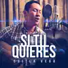 Si Tu Quieres - Single album lyrics, reviews, download