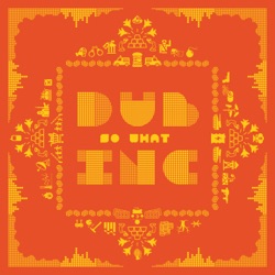 DUB INC - No Matter Where You Come From