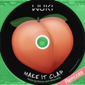 Make It Clap (feat. Dances with White Girls) [Remixes] - EP artwork