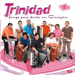 Tengo Para Darte Un Corazón (Tengo Para Darte Un Corazón) - Trinidad