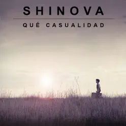 Qué casualidad - Single - Shinova