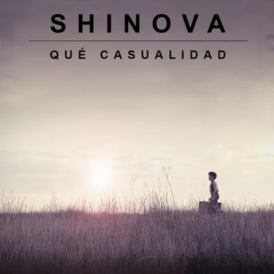 Qué casualidad - Single - Shinova