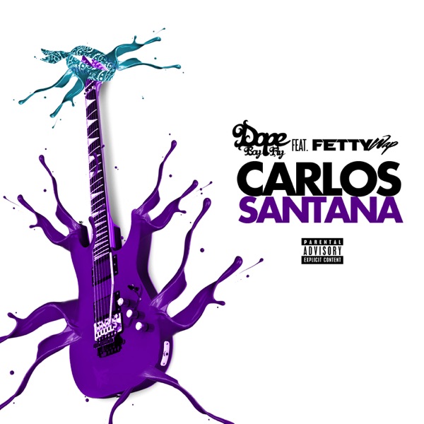 Carlos Santana (feat. Fetty Wap) - Single - Dope Boy Fly