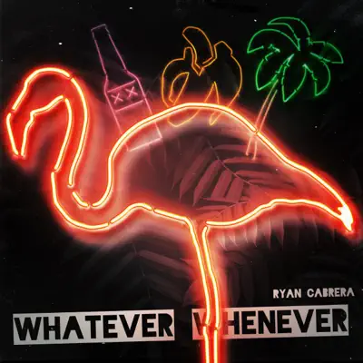 Whatever Whenever - Single - Ryan Cabrera