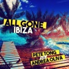 All Gone Ibiza: Pete Tong b2b Andrea Oliva, 2016