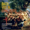 J.S. Bach: Violin Concertos