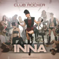I Am the Club Rocker - Inna