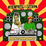 Hempress Sativa - Rock It Ina Dance