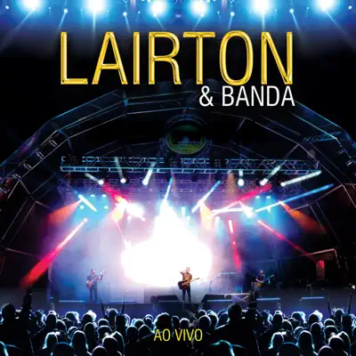 Lairton & Banda (Ao Vivo) - Lairton Lairton & Banda (Ao Vivo) - Lairton
