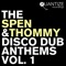 The Spen & Thommy Disco Dub Anthems Vol. 1 - DJ Spen & Thommy Davis lyrics