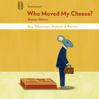 Instaread - Who Moved My Cheese? by Spencer Johnson  Key Takeaways, Analysis & Review (Unabridged) artwork