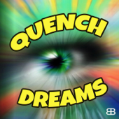 Dreams - Quench