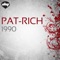 1990 - Pat-Rich lyrics