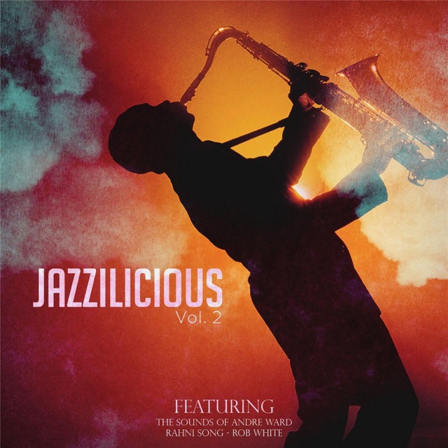 Andre Ward Jazzilicious, Vol. 2 Album Cover