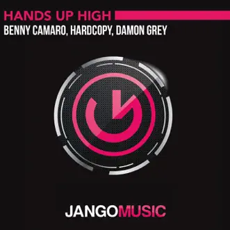 Hands Up High (Club Mix) by Benny Camaro, Hardcopy & Damon Grey song reviws