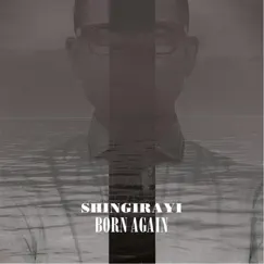 Born Again by Shingirayi album reviews, ratings, credits