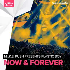 Now & Forever - Single by M.I.K.E. Push & Plastic Boy album reviews, ratings, credits