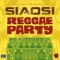 Reggae Party - Siaosi lyrics