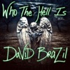 Who the Hell Is David Brazil? - EP