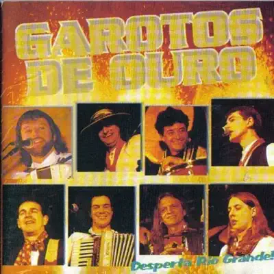 Desperta Rio Grande! - Garotos de Ouro