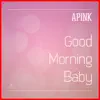 Good Morning Baby - Single album lyrics, reviews, download