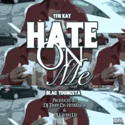 Hate on Me - Single - Blac Youngsta Hate on Me - Single - Blac Youngsta