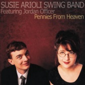 Susie Arioli Swing Band - Pennies From Heaven (feat. Jordan Officer)