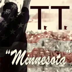 Minnesota (feat. Collin Smith) - Single - T.T. Minnesota (feat. Collin Smith) - Single - T.T.