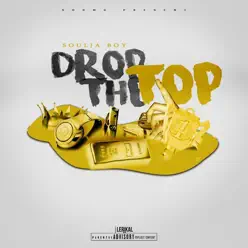 Drop the Top - Single - Soulja Boy Tell Em Drop the Top - Single - Soulja Boy Tell Em